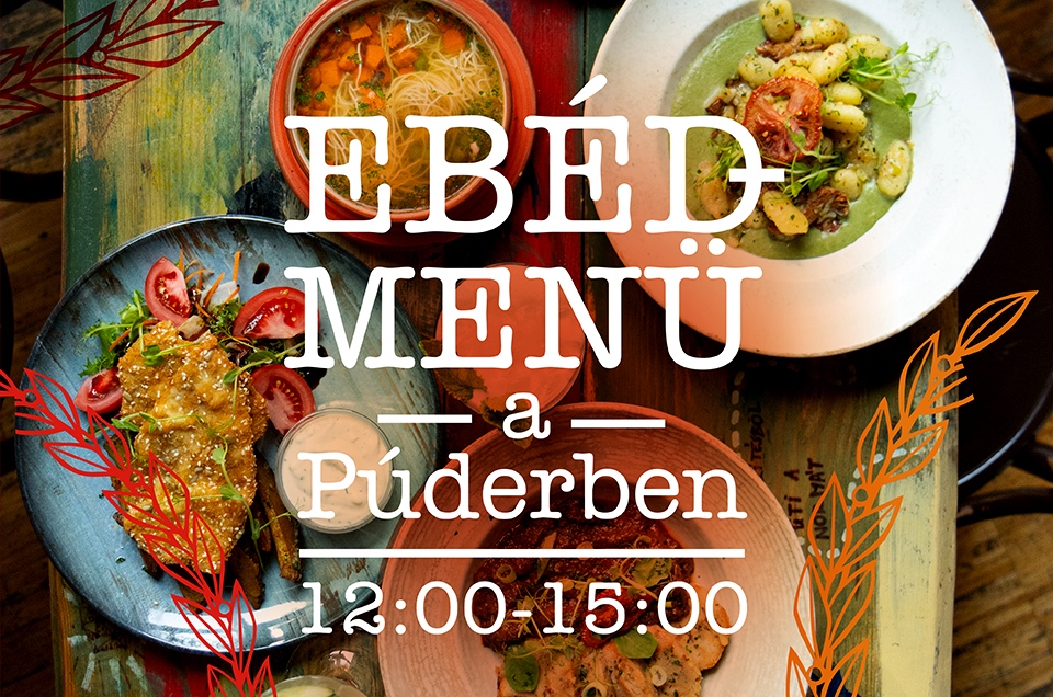 ✦ Púder ebédmenü 3490 Ft-tól✦